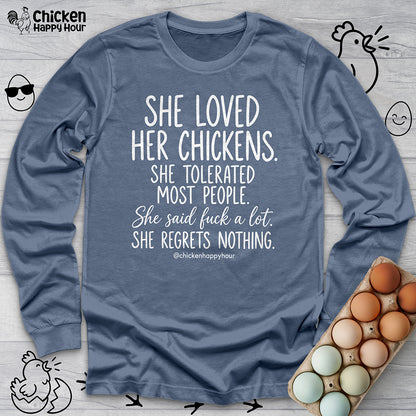 She Loved Her Chickens Long Sleeve