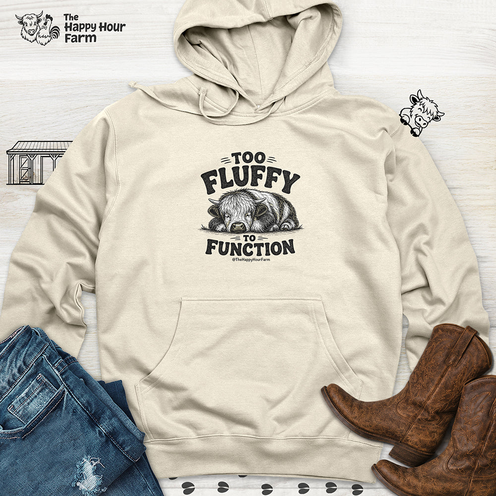 Too Fluffy to Function Hooded Sweatshirt