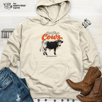 But First Cows Hooded Sweatshirt