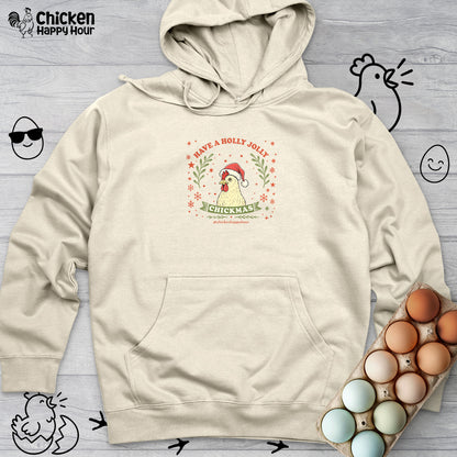 Have a Holly Chickmas Hooded Sweatshirt