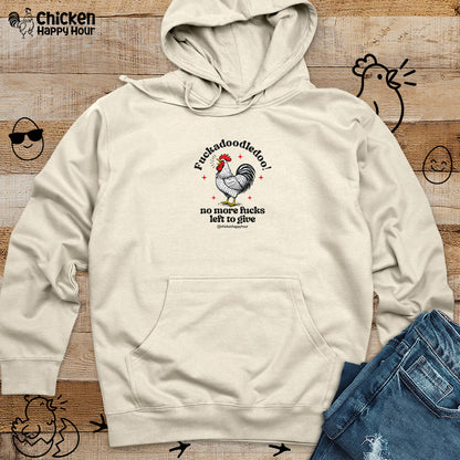 Fuckadoodledoo! No More Fucks Hooded Sweatshirt