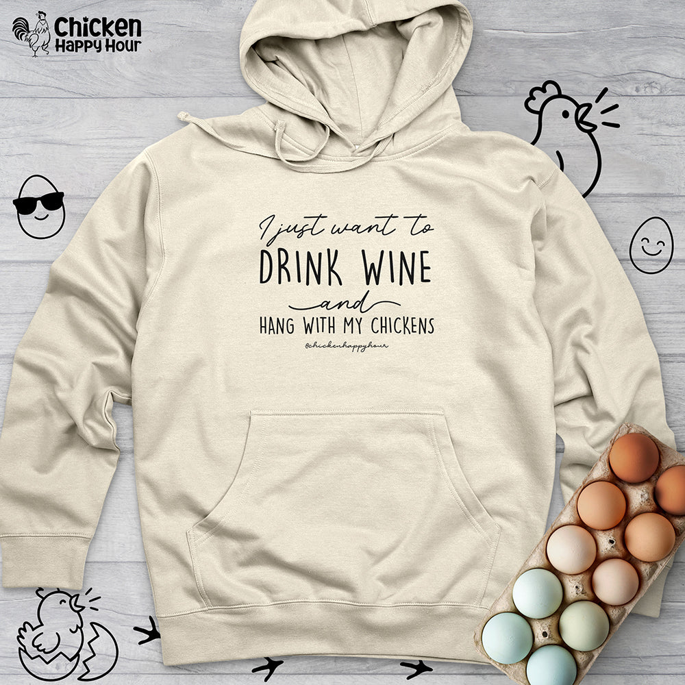 I Just Want to Drink Wine Hooded Sweatshirt