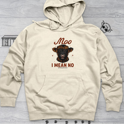 Moo I Mean No Hooded Sweatshirt