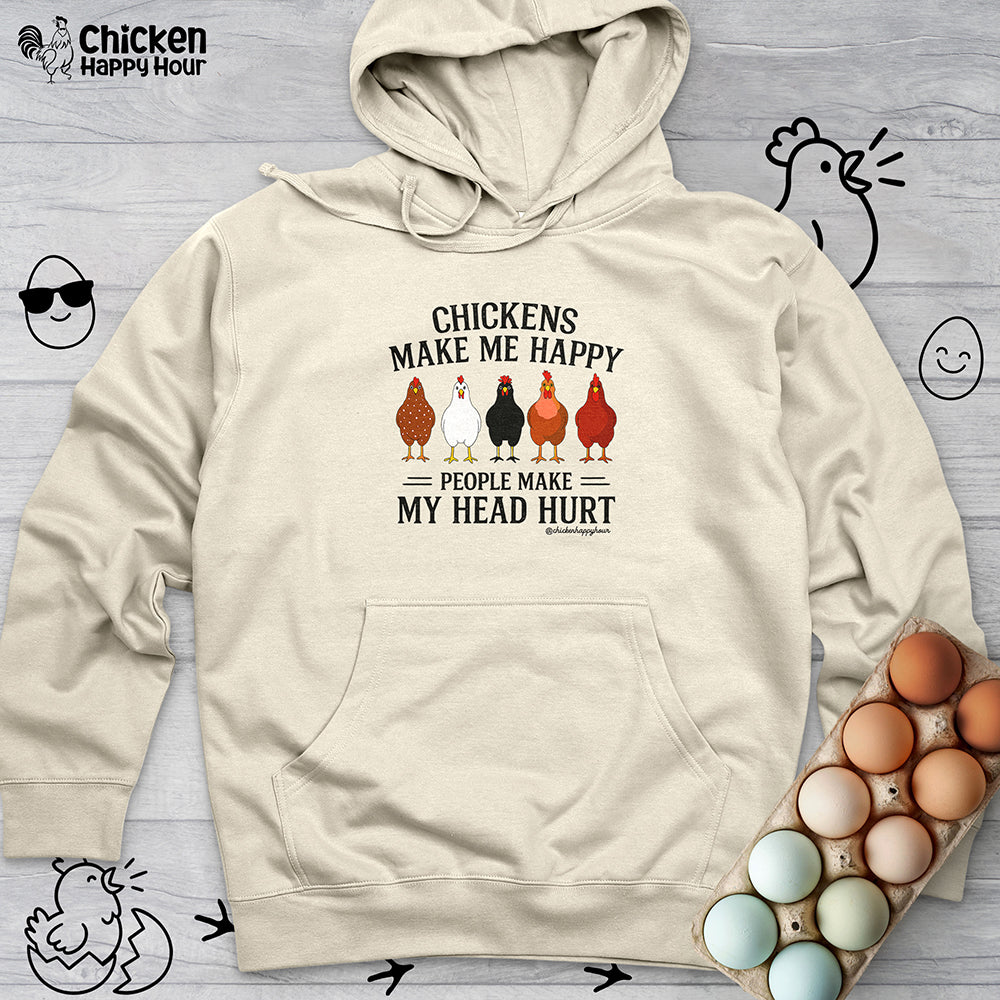 Chickens Make ME Happy Hooded Sweatshirt