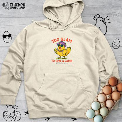 Too Glam To Give A Damn Hooded Sweatshirt