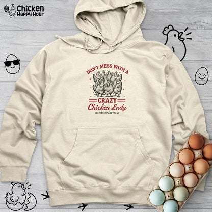 Don’t Mess With a Crazy Chicken Lady 02 Hooded Sweatshirt