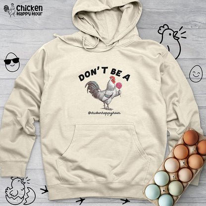 Don't Be A Hooded Sweatshirt