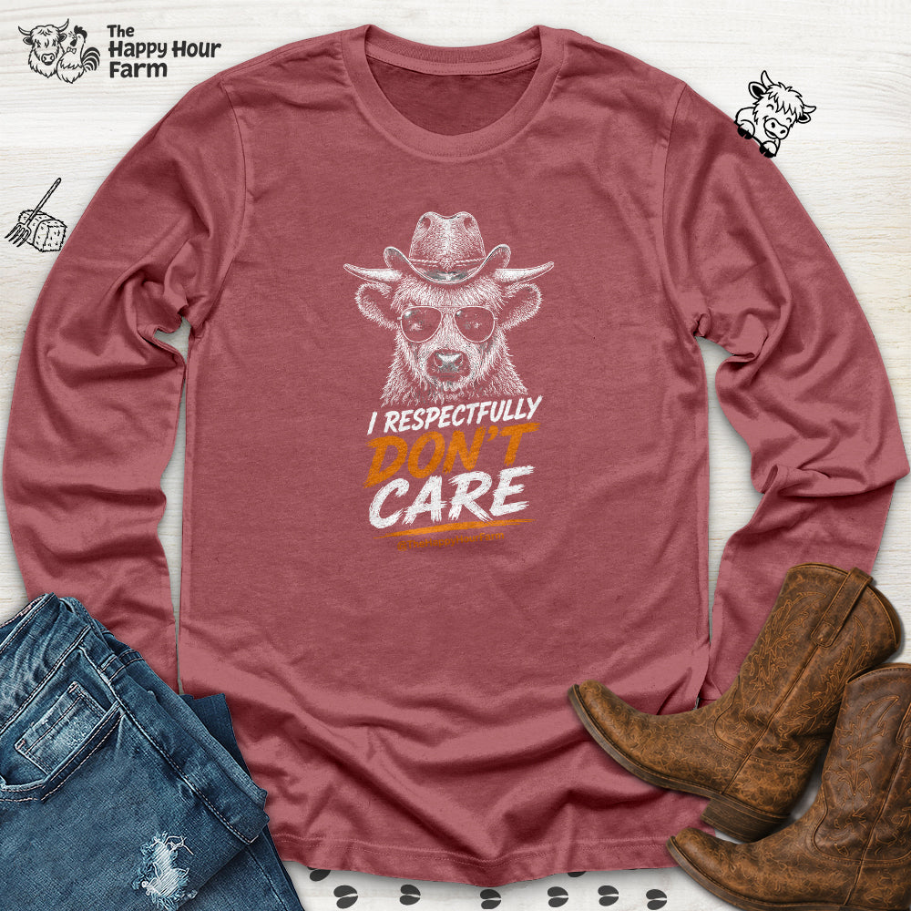 I Respectfully Don't Care Long Sleeve