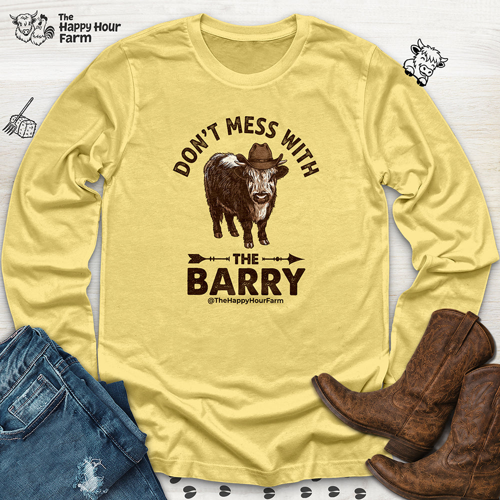 Don't Mess With the Barry Long Sleeve