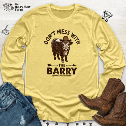 Don't Mess With the Barry Long Sleeve