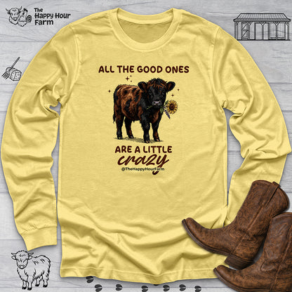 All the Good Ones Are a Little Crazy Long Sleeve