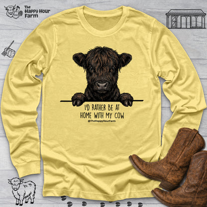 I'd Rather Be at Home With My Cow Long Sleeve