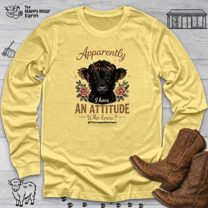 Apparently I Have an Attitude 2 Long Sleeve
