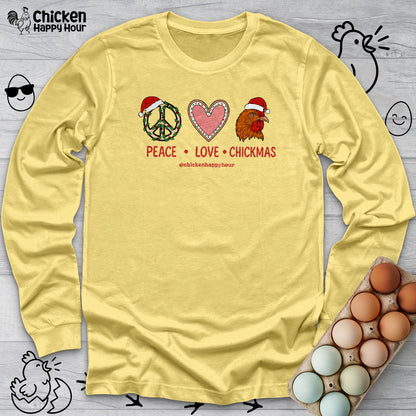 Peace Love Chickmas Long Sleeve