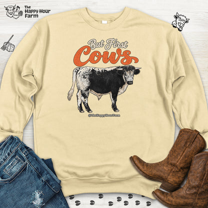 But First Cows  Sweatshirt