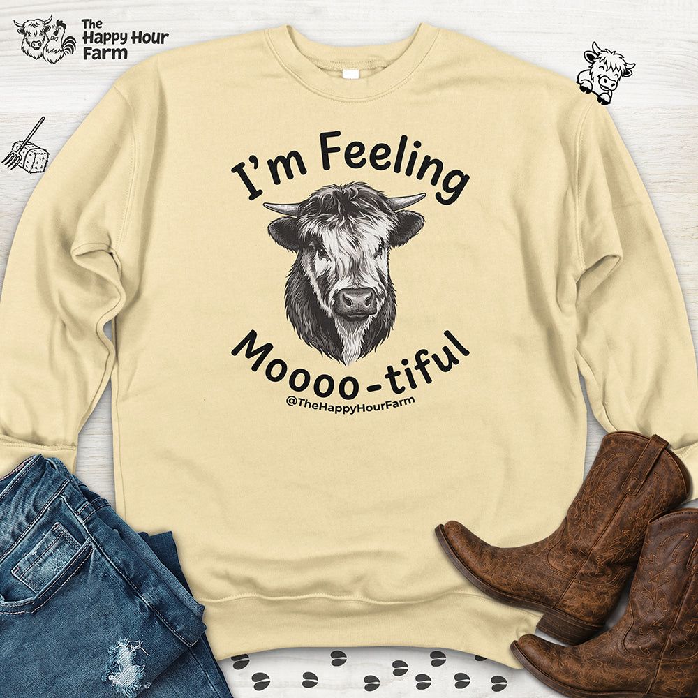 I'm Felling Moooo-tiful Sweatshirt