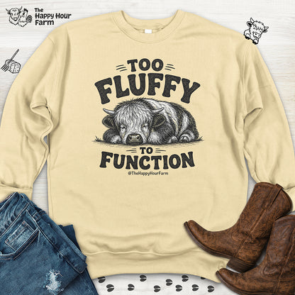 Too Fluffy to Function Sweatshirt