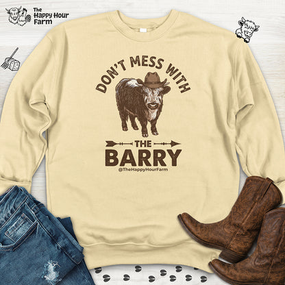 Don't Mess With the Barry Sweatshirt