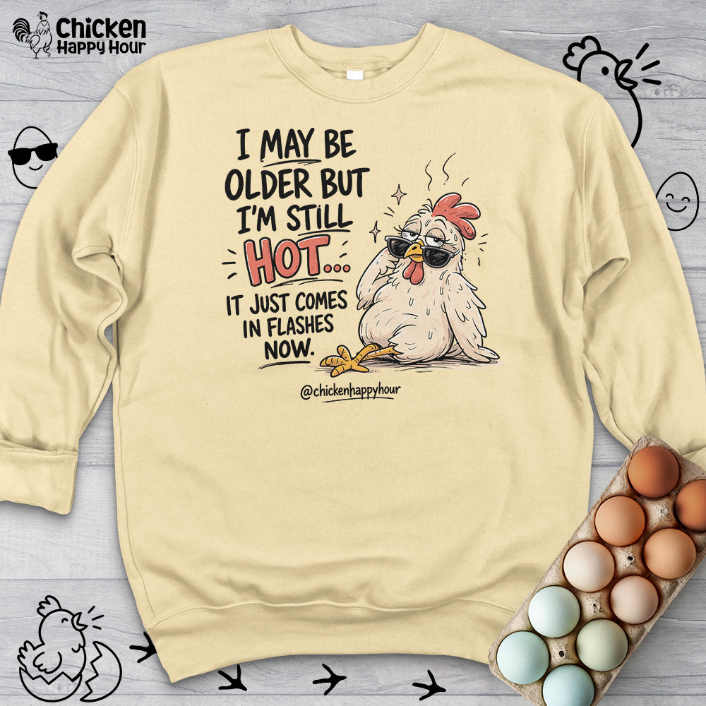 I May be Older Sweatshirt