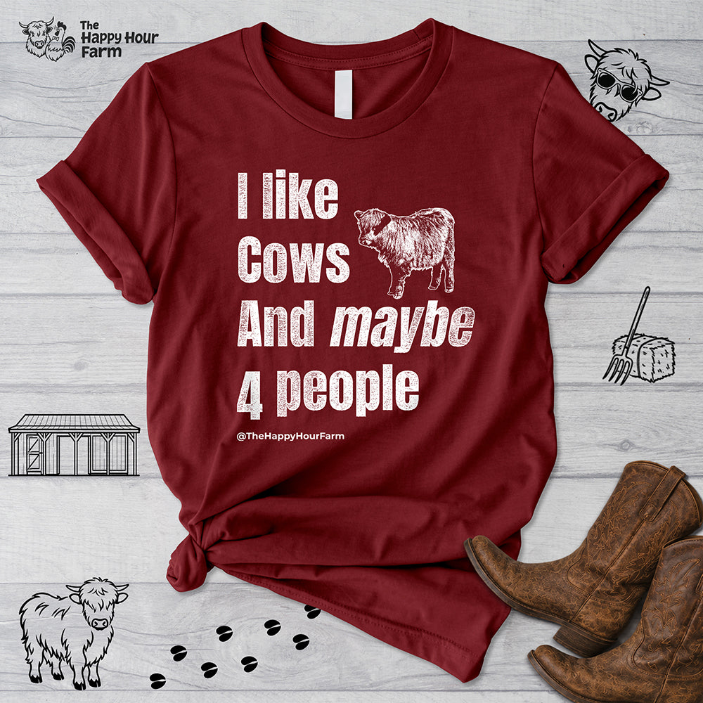 I Like Cows and Maybe 4 People Unisex Tee