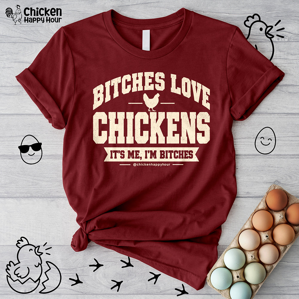 Bitches Love Chickens Unisex Tee