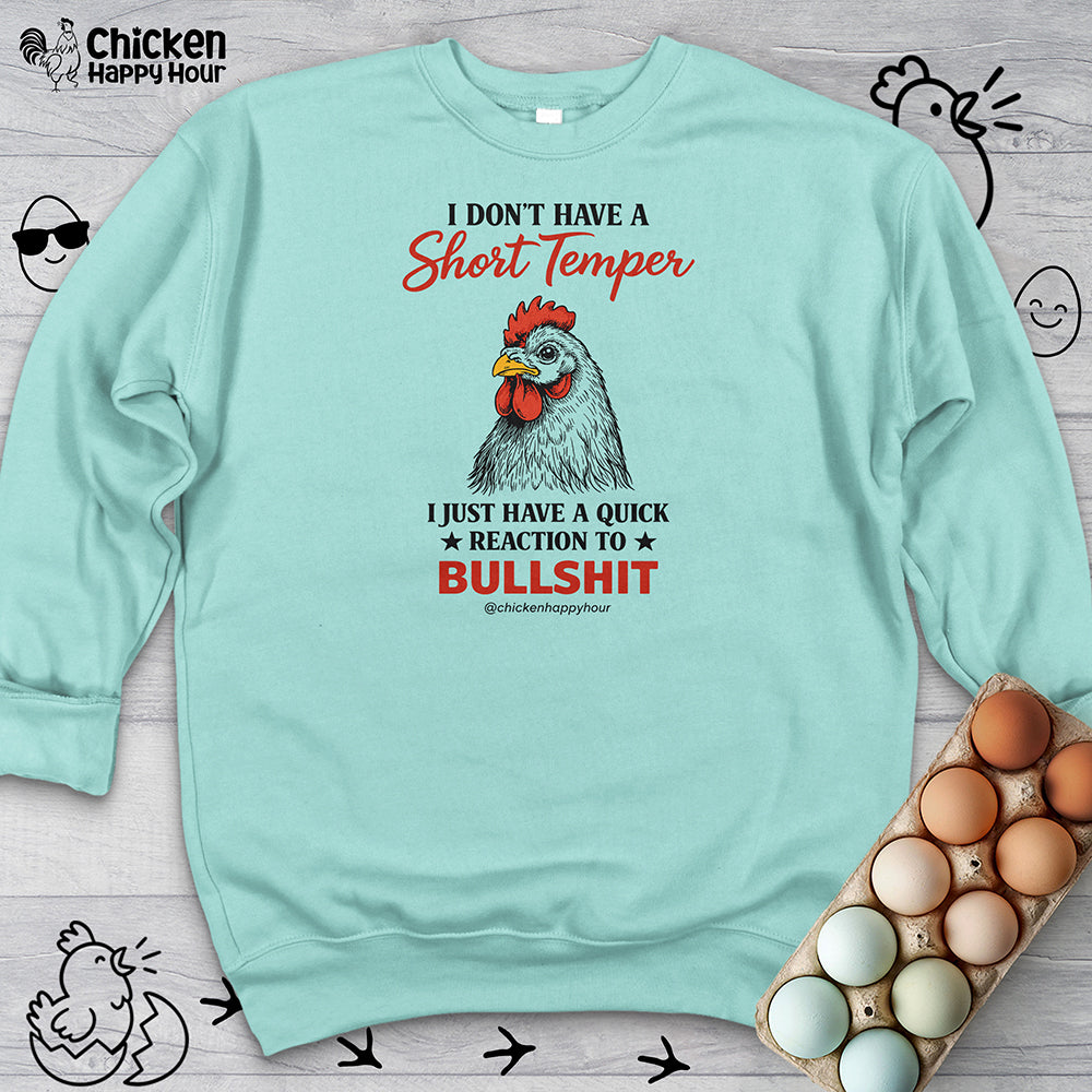 I Don't Have A Short Temper Sweatshirt
