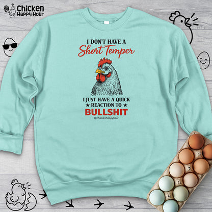 I Don't Have A Short Temper Sweatshirt