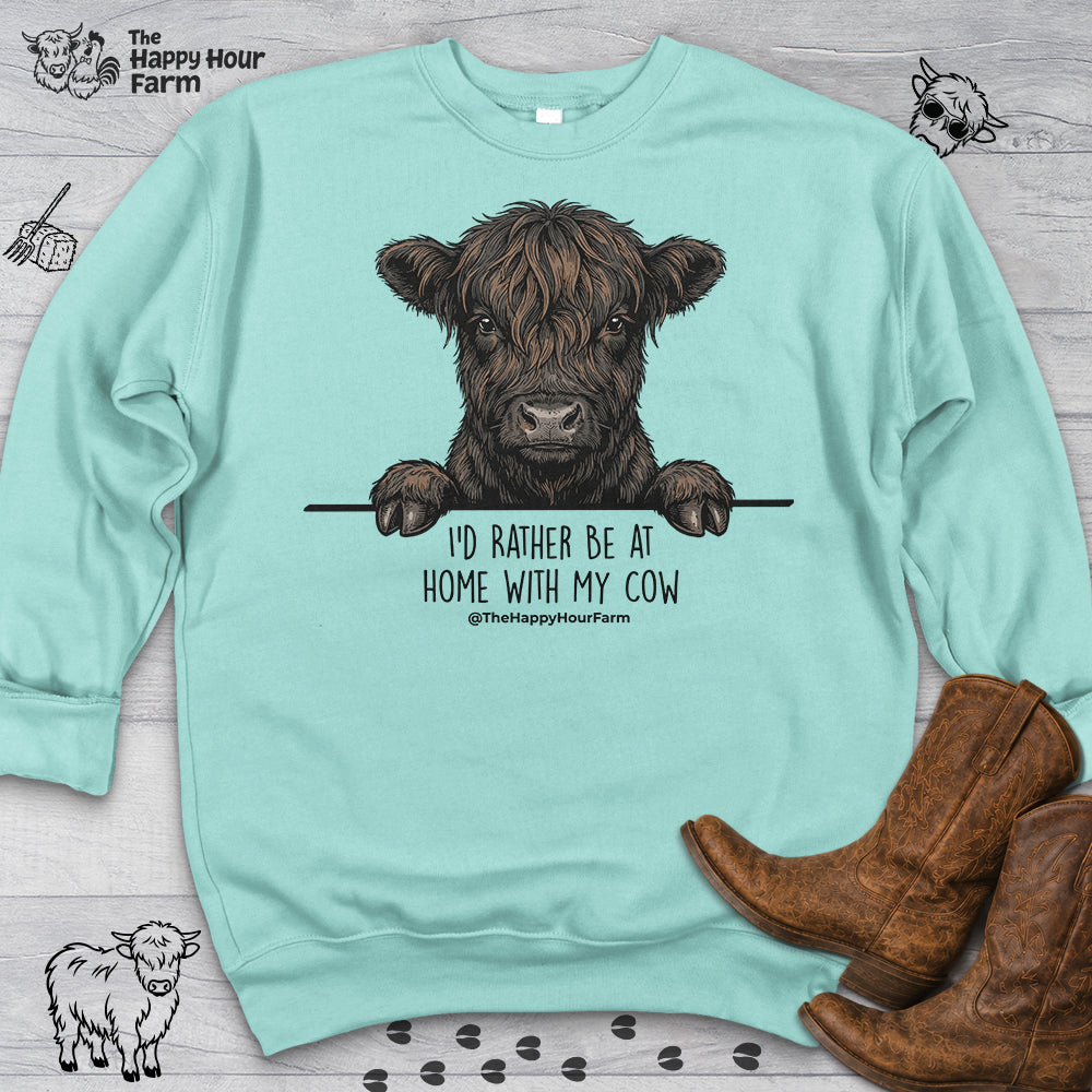 I'd Rather Be at Home With My Cow Sweatshirt