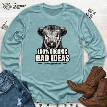 100% Organic Bad Ideas Long Sleeve