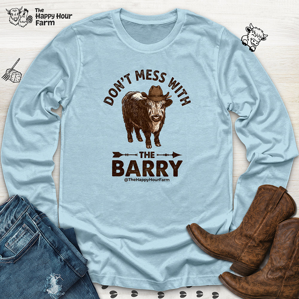 Don't Mess With the Barry Long Sleeve
