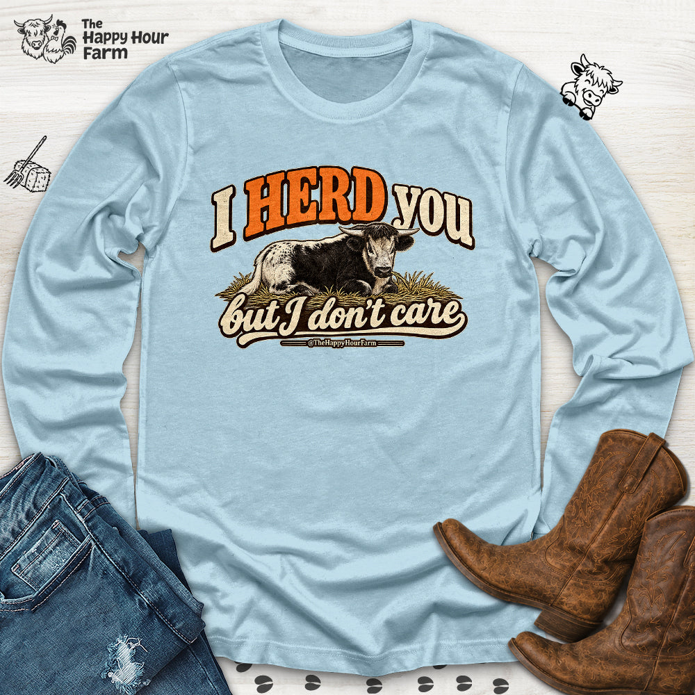 I HERD You Long Sleeve