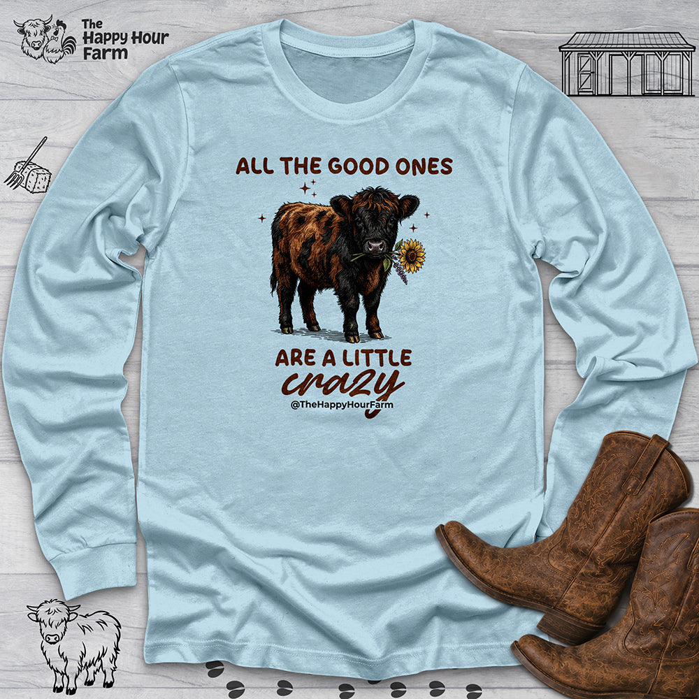 All the Good Ones Are a Little Crazy Long Sleeve