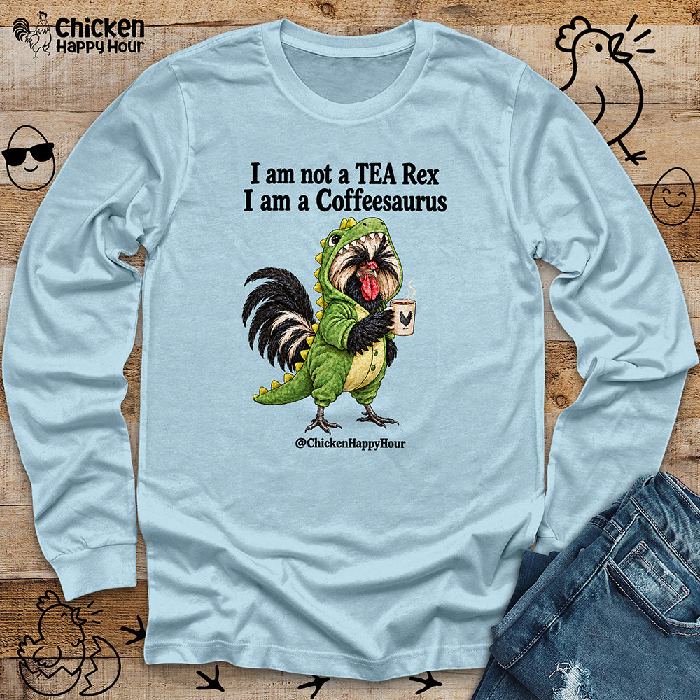 I Am a Coffeesaurus Long Sleeve
