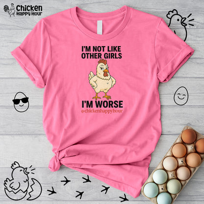 I'm Not Like Other Girls I'm Worse Unisex Tee