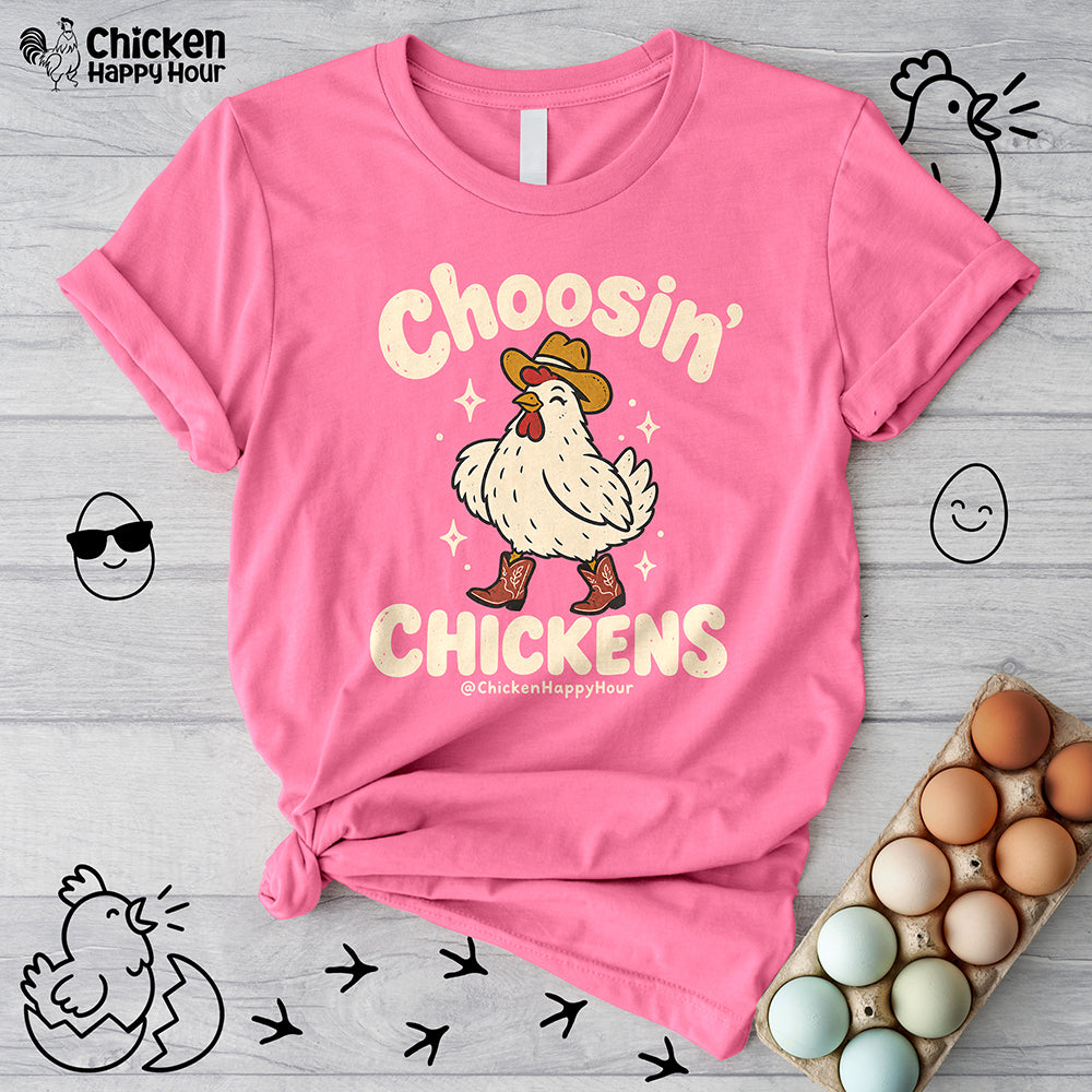 Choosin' CHICKENS Unisex Tee