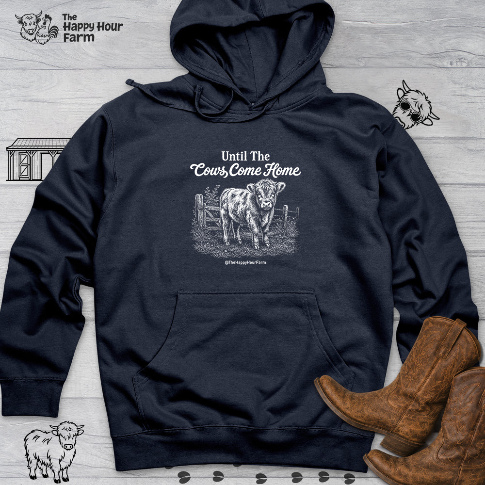 Until The Cows Come Home Hooded Sweatshirt