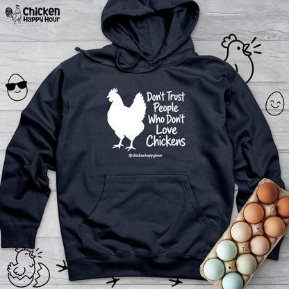 Who Don't Love Chickens Hooded Sweatshirt