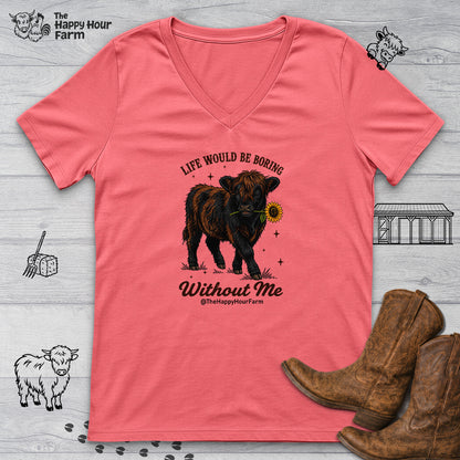 Life Would Be Boring Without Me V-Neck Tee