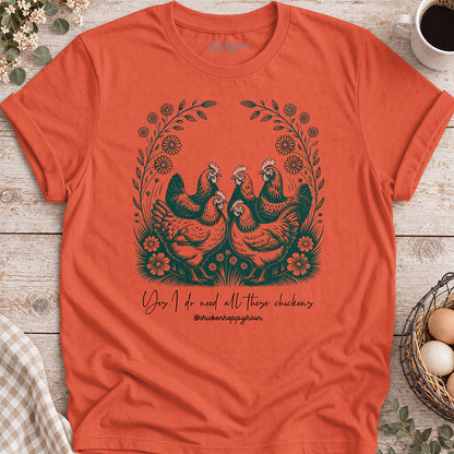 Yes. I Do Need All These Chickens Unisex Tee