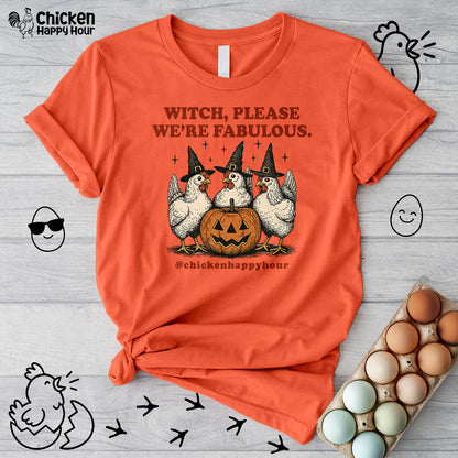 Witch Please We’re Fabulous Unisex Tee