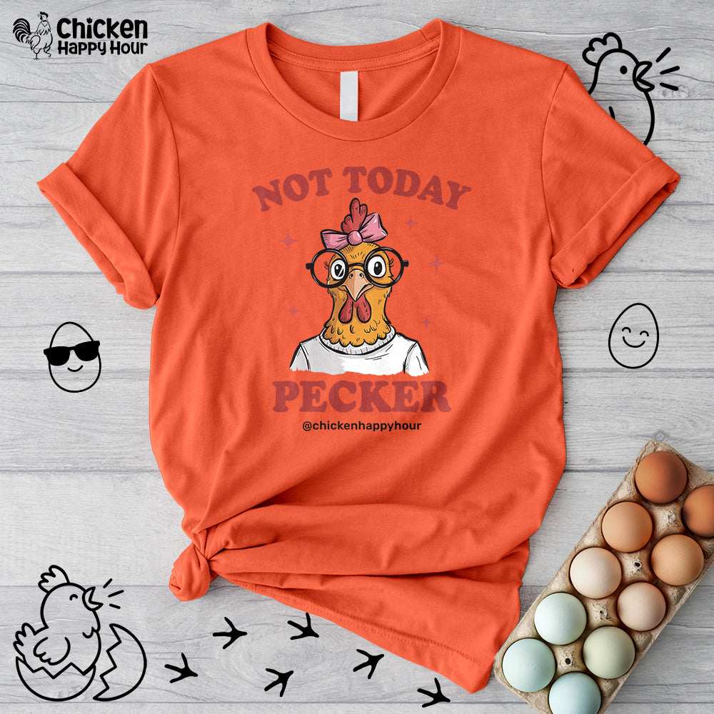 Not Today Pecker Unisex Tee