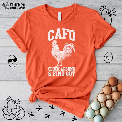 C A F O Cluck Around & Find Out Unisex Tee