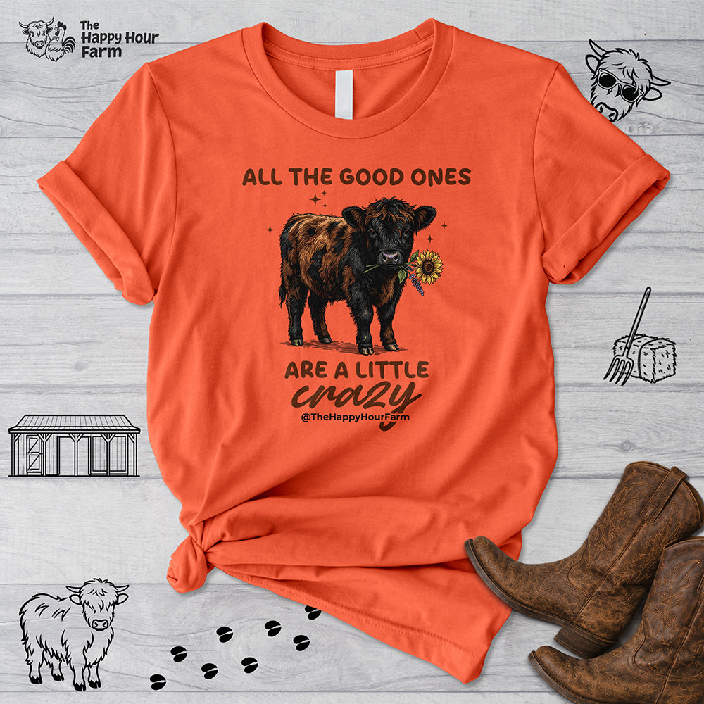 All the Good Ones Are a Little Crazy Unisex Tee