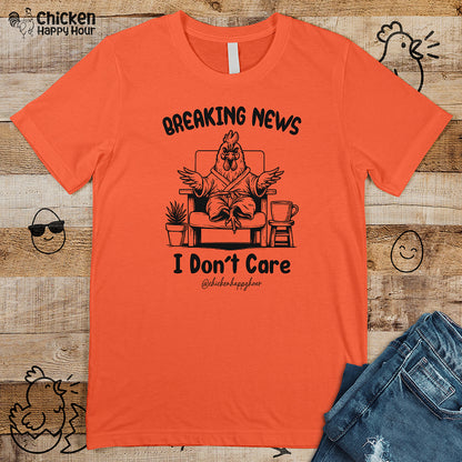 Breaking News I Don't Care Unisex Tee