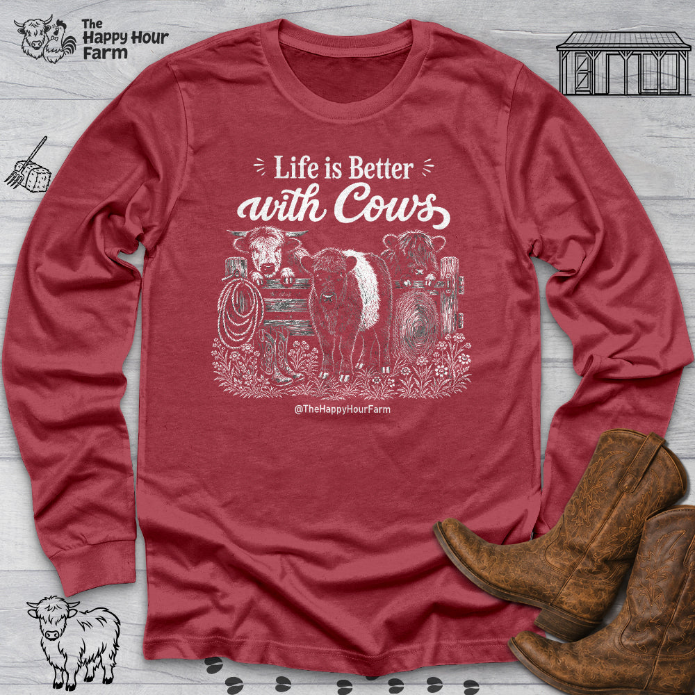 Life is Better with Cows Long Sleeve