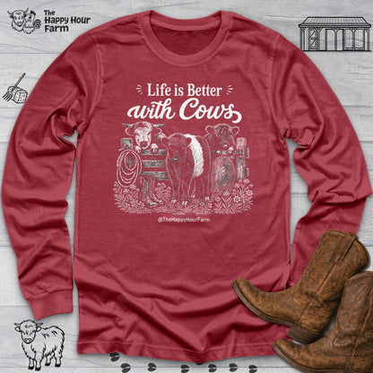 Life is Better with Cows Long Sleeve