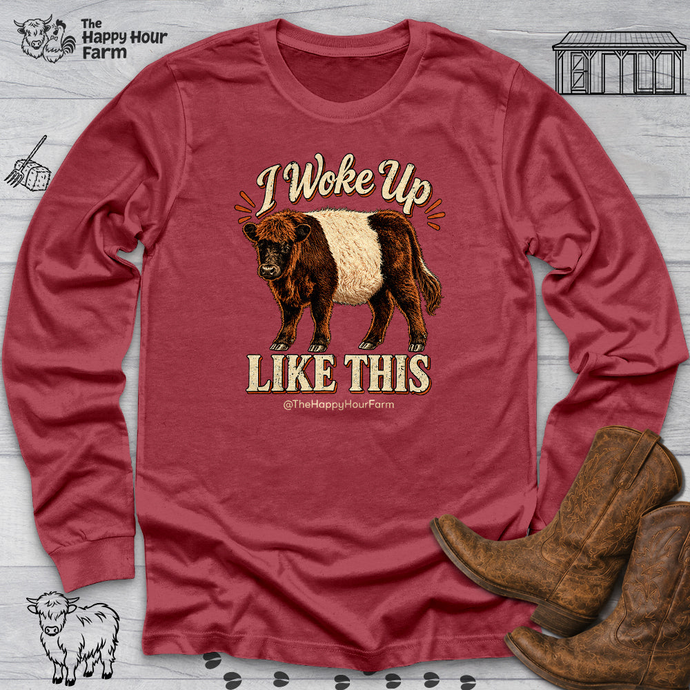 I Woke Up LIKE THIS Long Sleeve