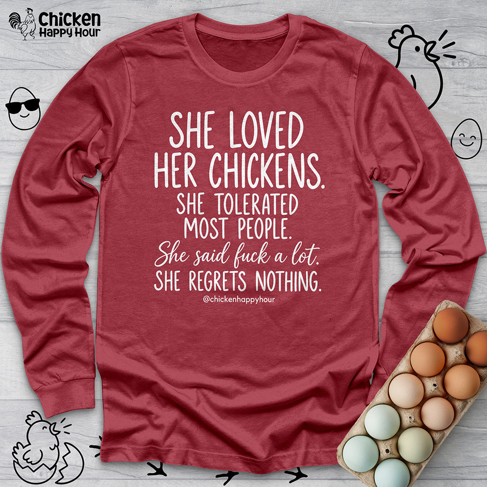 She Loved Her Chickens Long Sleeve