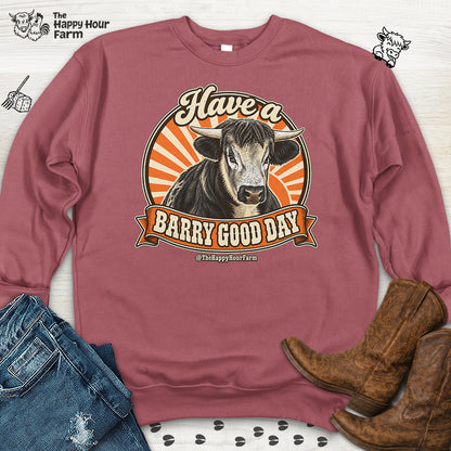 Have a BARRY Good Day Sweatshirt