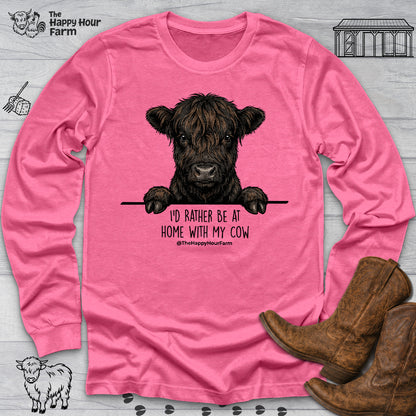 I'd Rather Be at Home With My Cow Long Sleeve
